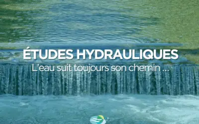 Comprendre l’importance des études hydrauliques et de la modélisation des cours d’eau