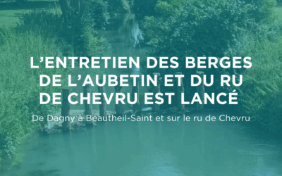 L’entretien des berges de l’Aubetin et du ru de Chevru est lancé
