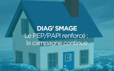 DIAG’ SMAGE – Le PEP/PAPI renforcé : la campagne continue